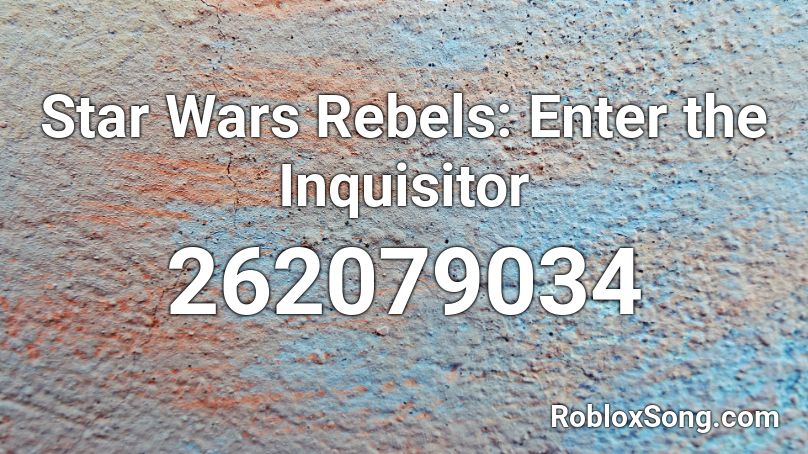 Star Wars Rebels: Enter the Inquisitor Roblox ID