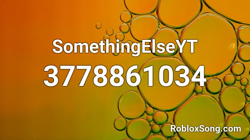 Somethingelseyt Roblox Id Roblox Music Codes - help somethingelseyt roblox id