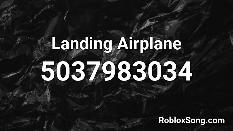 Landing Airplane Roblox ID