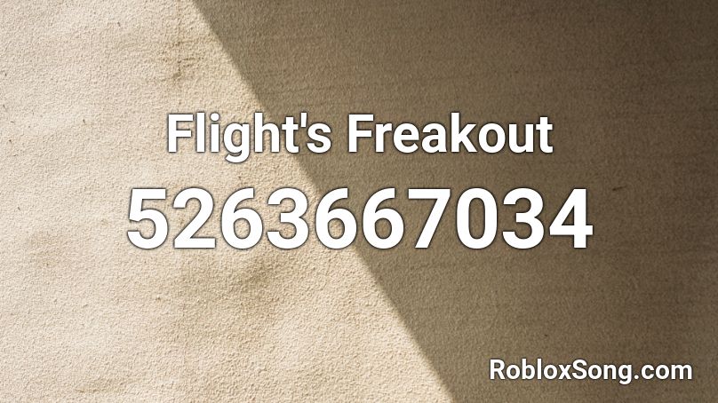 Flight's Freakout Roblox ID