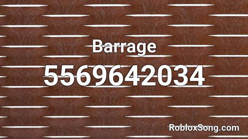 Barrage Roblox ID