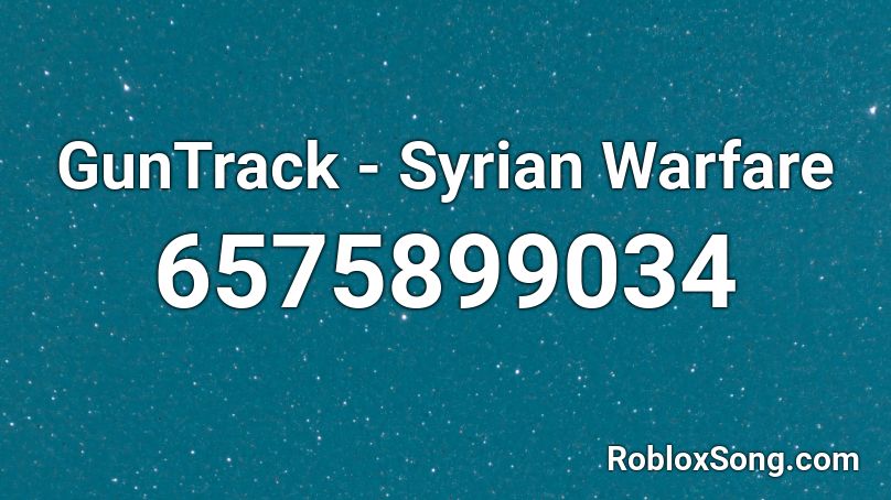 GunTrack - Syrian Warfare Roblox ID