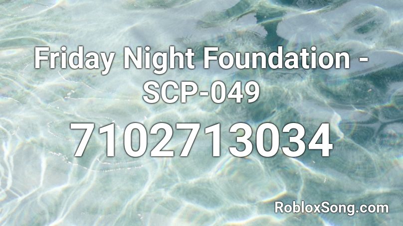 Friday Night Foundation - SCP-049 Roblox ID