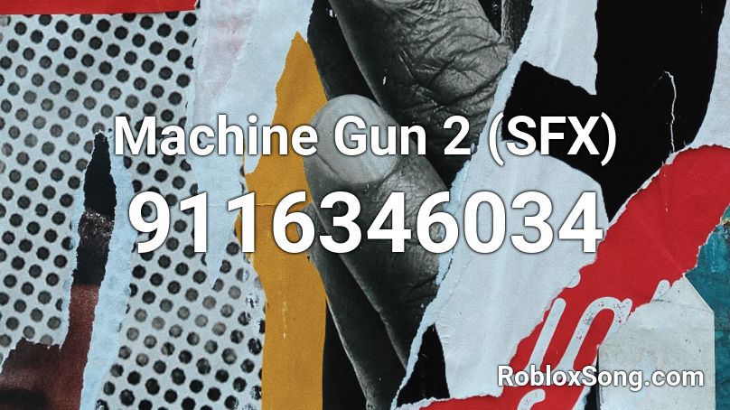 Machine Gun 2 (SFX) Roblox ID