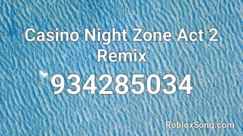 Casino Night Zone Act 2 Remix Roblox ID