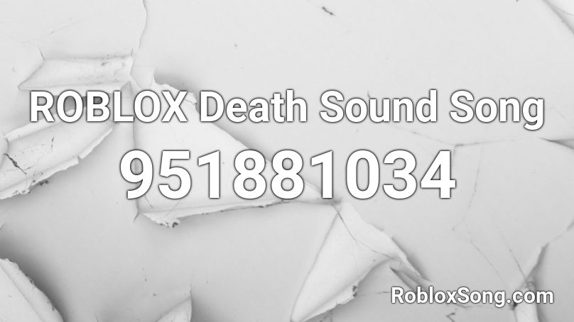 ROBLOX Death Sound Song Roblox ID