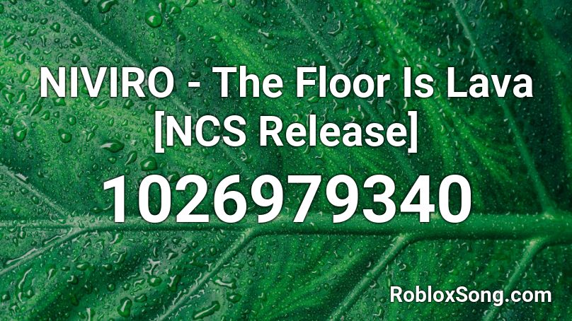NIVIRO - The Floor Is Lava [NCS Release] Roblox ID