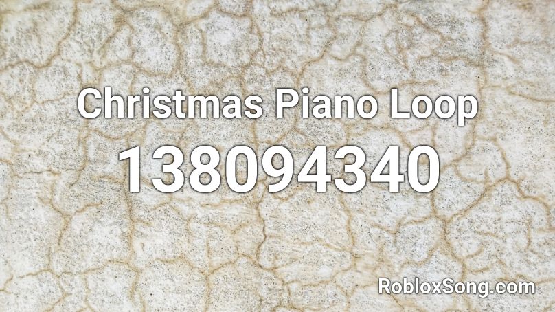 Christmas Piano Loop Roblox ID