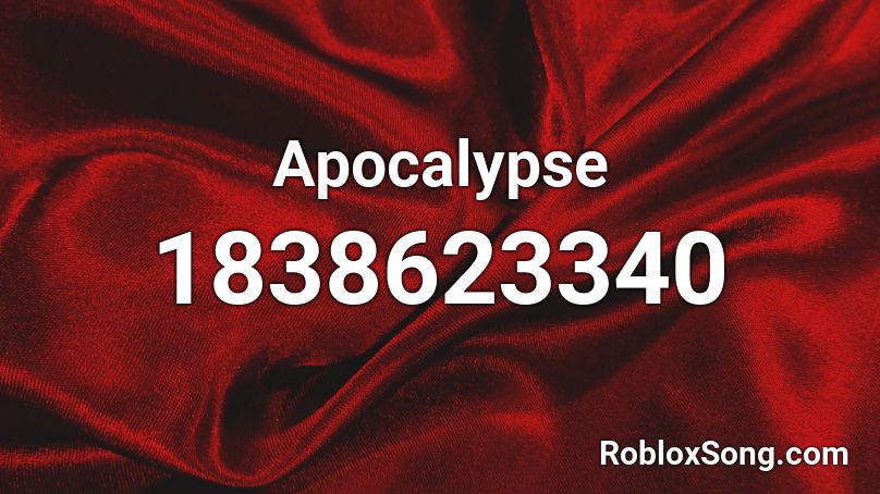 Apocalypse Roblox ID