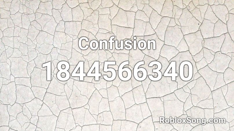 Confusion Roblox ID