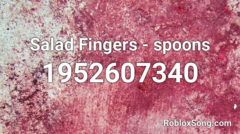 Salad Fingers - spoons Roblox ID