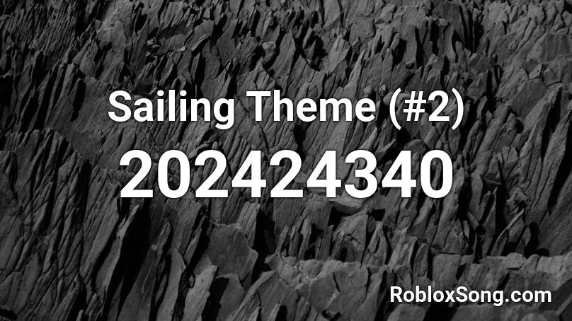 Sailing Theme (#2) Roblox ID