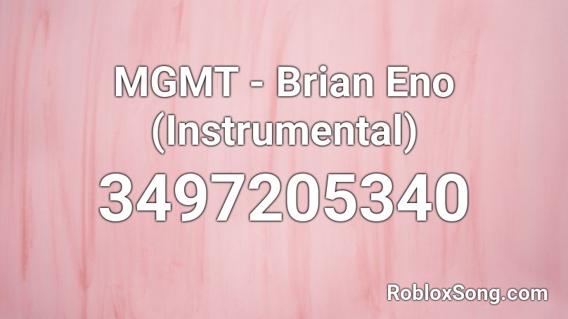 MGMT - Brian Eno (Instrumental) Roblox ID