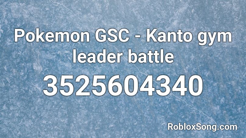 Pokemon GSC - Kanto gym leader battle Roblox ID