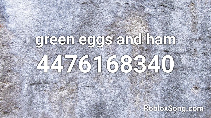 green eggs and ham Roblox ID