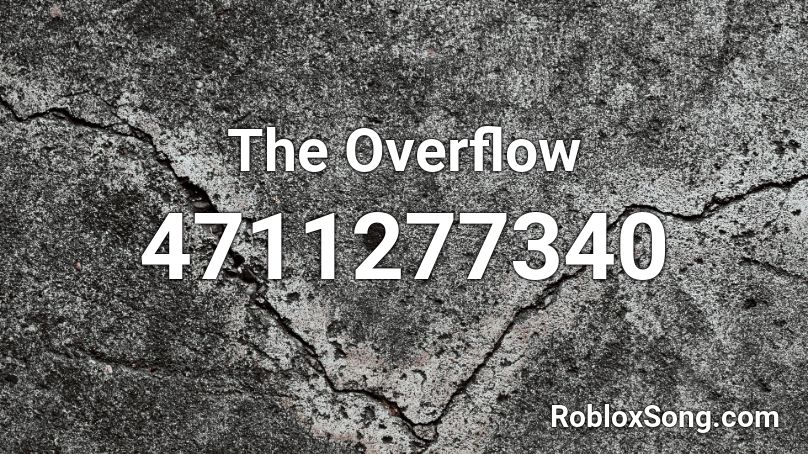 The Overflow Roblox ID