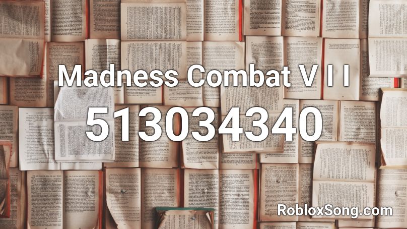 Madness Combat V I I Roblox Id Roblox Music Codes - combat warriors roblox codes