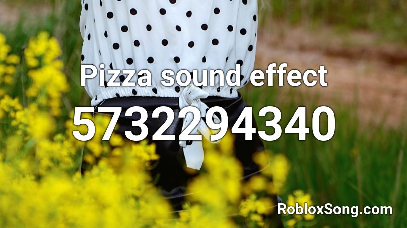 Pizza sound effect Roblox ID