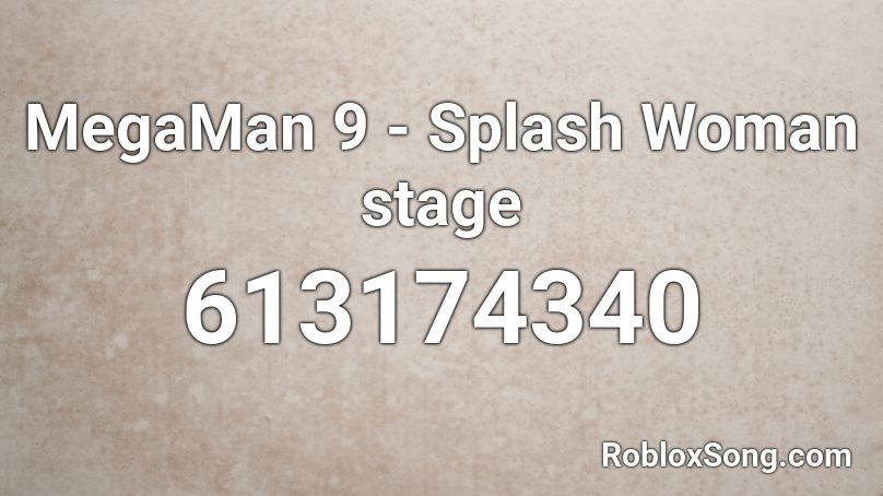 MegaMan 9 - Splash Woman stage Roblox ID