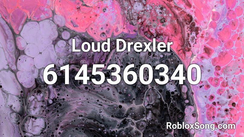 Loud Dre Drexler Roblox ID