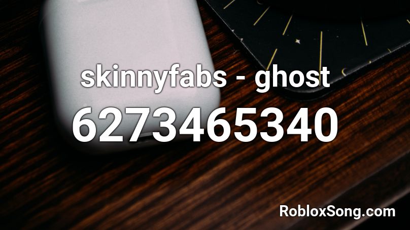 skinnyfabs - ghost Roblox ID
