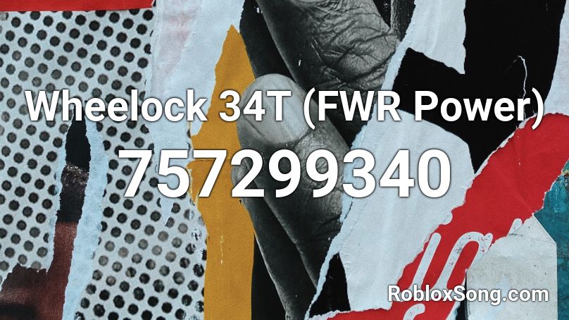 Wheelock 34T (FWR Power) Roblox ID