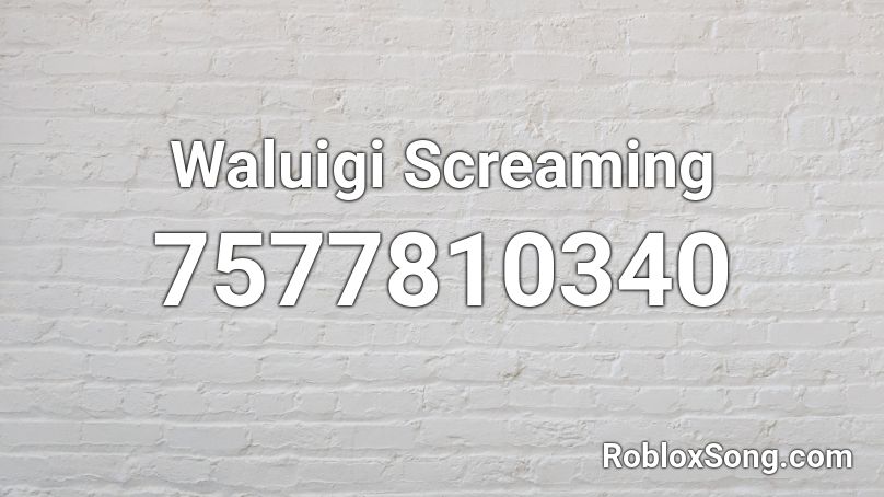 Waluigi Screaming Roblox ID