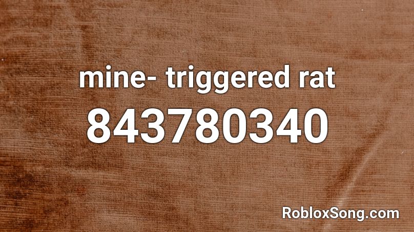 mine- triggered rat Roblox ID