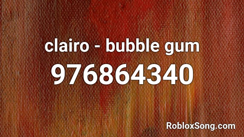 clairo - bubble gum Roblox ID