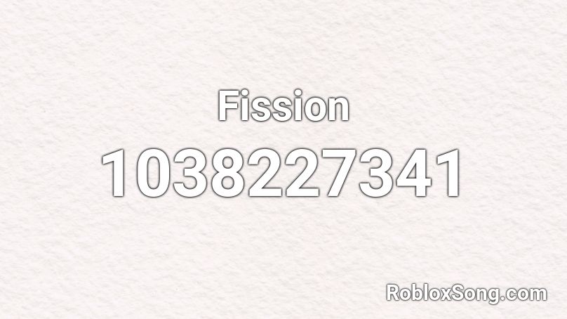 Fission Roblox ID