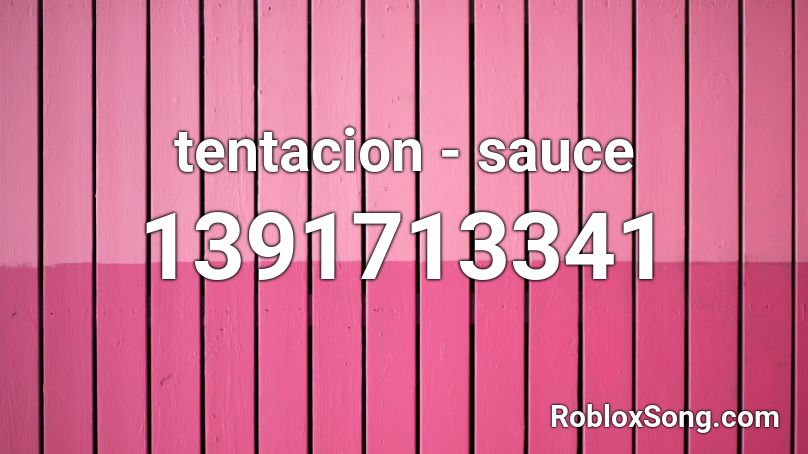 Tentacion Sauce Roblox Id Roblox Music Codes - vsauce music roblox id