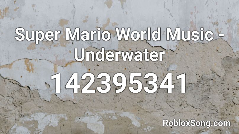 Super Mario World Music - Underwater Roblox ID