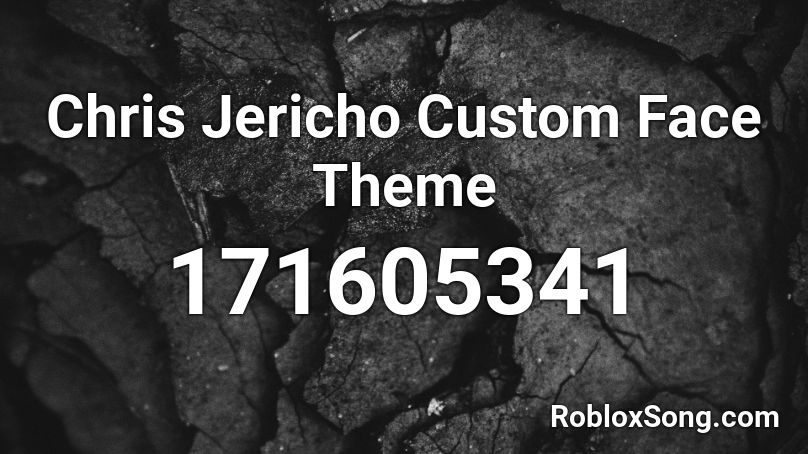 Chris Jericho Custom Face Theme Roblox ID