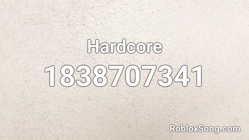 Hardcore Roblox ID