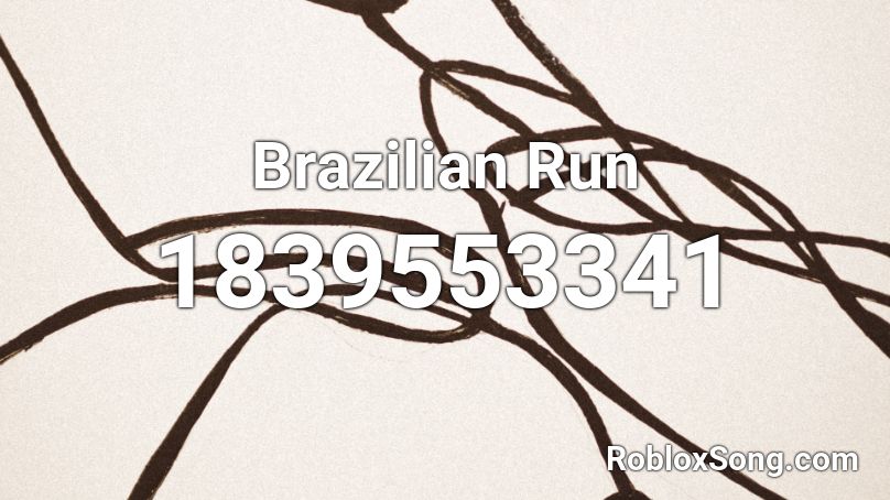 Brazilian Run Roblox ID