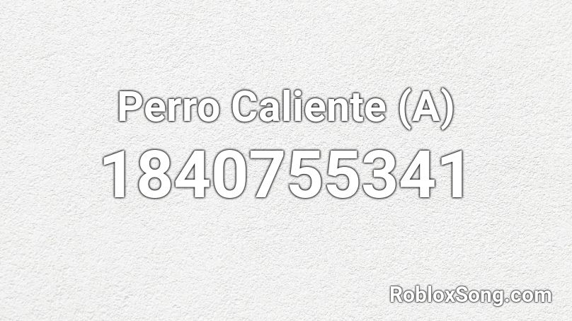 Perro Caliente (A) Roblox ID