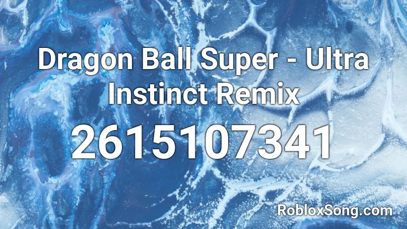 Dragon Ball Super Ultra Instinct Remix Roblox Id Roblox Music Codes - roblox ultra instinct theme id
