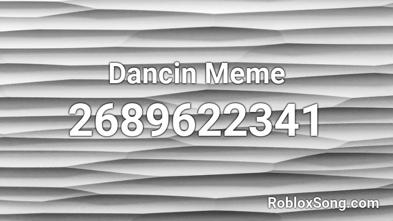 Dancin Meme  Roblox ID
