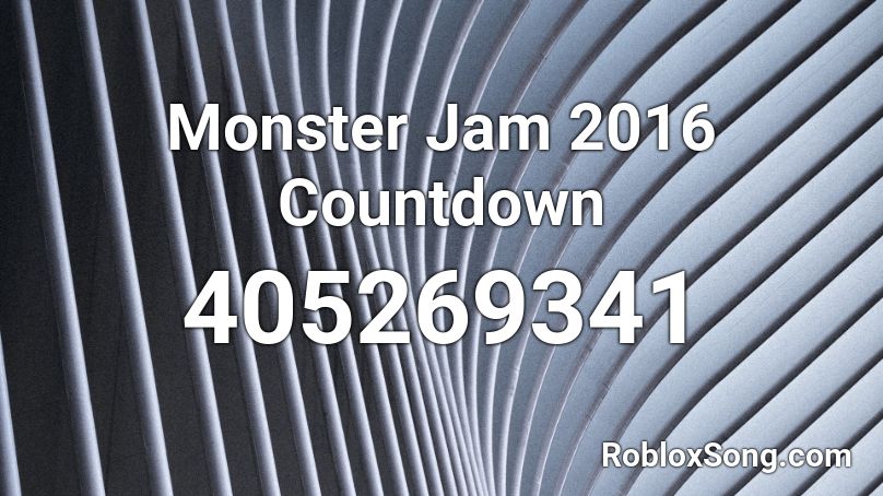 Monster Jam 2016 Countdown Roblox ID