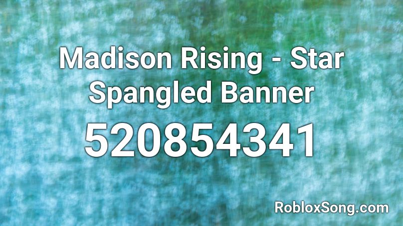 Madison Rising Star Spangled Banner Roblox Id Roblox Music Codes - roblox piano star spangled banner
