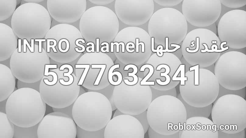 INTRO Salameh عقدك حلها Roblox ID