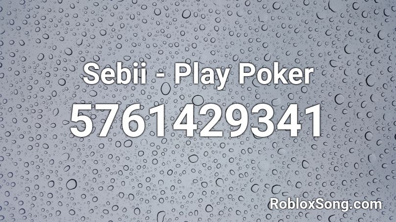 Sebii - Play Poker Roblox ID