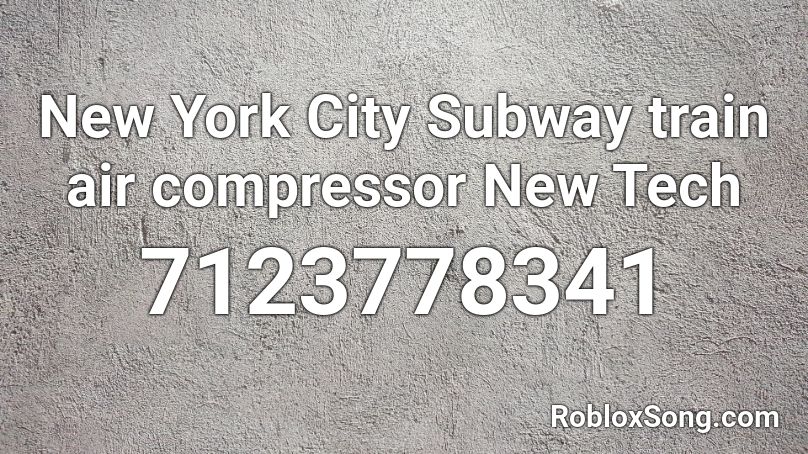 New York City Subway train air compressor New Tech Roblox ID