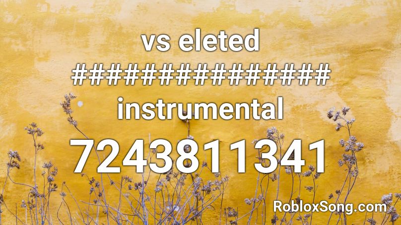 vs eleted ############### instrumental Roblox ID - Roblox music codes