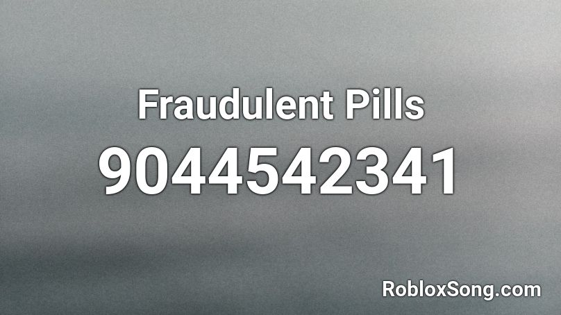 Fraudulent Pills Roblox ID