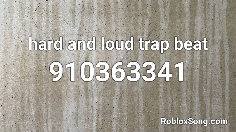 hard and loud Roblox ID - music codes