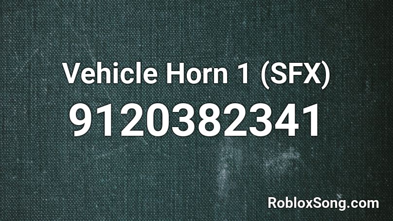 Vehicle Horn 1 (SFX) Roblox ID