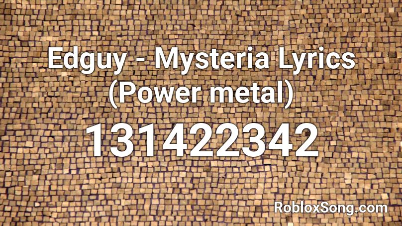 Edguy - Mysteria   Lyrics (Power metal) Roblox ID