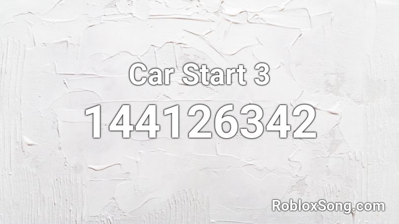 Car Start 3 Roblox ID