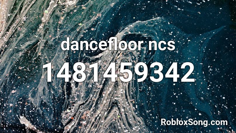 dancefloor ncs Roblox ID